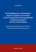 Abbildung von: Die Beteiligung der Arbeitnehmer und die Corporate Governance in der Europäischen Aktiengesellschaft ("Societas Europaea") mit Sitz in Deutschland - Kovac, Dr. Verlag