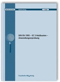 Cover: DIN EN 1995 - EC 5 Holzbauten - Anwendungserprobung. Abschlussbericht. - Fraunhofer IRB Verlag