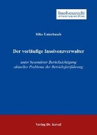 Abbildung von: Der vorläufige Insolvenzverwalter - Kovac, Dr. Verlag