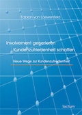 Cover: Involvement generieren - Kundenzufriedenheit schaffen - Tectum Wissenschaftsverlag