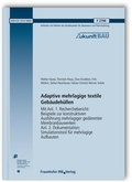 Cover: Adaptive mehrlagige textile Geb&auml;udeh&uuml;llen. Mit Anl. 1. Recherchebericht: Beispiele zur konstruktiven Ausf&uuml;hrung mehrlagiger ged&auml;mmter Membranbauwerken. Anl. 2. Dokumentation: Simulationstool f&uuml;r mehrlagige Aufbauten. - Fraunhofer IRB Verlag