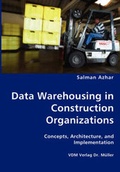 Cover: Data Warehousing in Construction Organizations - VDM Verlag Dr. Mueller E.K.