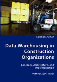 Enlarge image Cover: Data Warehousing in Construction Organizations - VDM Verlag Dr. Mueller E.K.