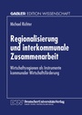 Cover: Regionalisierung und interkommunale Zusammenarbeit - Deutscher Universit&auml;tsverlag