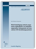 Cover: Wind-Ert&uuml;chtigung statisch ausgenutzter Hallend&auml;cher zur Aufnahme angestellter Solarpaneele mit innovativen CFK-Verst&auml;rkungssystemen. Abschlussbericht. - Fraunhofer IRB Verlag