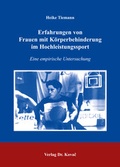 Cover: Erfahrungen von Frauen mit K&ouml;rperbehinderung im Hochleistungssport - Kovac, Dr. Verlag