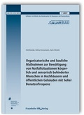 Cover: Organisatorische und bauliche Ma&szlig;nahmen zur Bew&auml;ltigung von Notfallsituationen k&ouml;rperlich und sensorisch behinderter Menschen in Hochh&auml;usern und &ouml;ffentlichen Geb&auml;uden mit hoher Benutzerfrequenz. Abschlussbericht. - Fraunhofer IRB Verlag