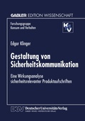 Cover: Gestaltung von Sicherheitskommunikation - Deutscher Universit&auml;tsverlag