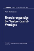 Cover: Finanzierungsdesign bei Venture-Capital-Vertr&auml;gen - Deutscher Universit&auml;tsverlag