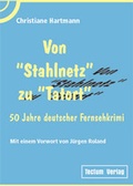 Cover: Von "Stahlnetz" zu "Tatort" - Tectum Wissenschaftsverlag