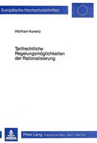 Abbildung von: Tarifrechtliche Regelungsmöglichkeiten der Rationalisierung - Peter Lang Verlag