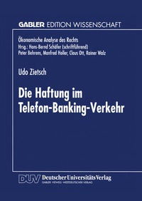 Abbildung von: Die Haftung im Telefon-Banking-Verkehr - Deutscher Universitätsverlag