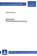 Cover: Schulische Pers&ouml;nlichkeitsentwicklung - Peter Lang Verlag