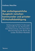 Cover: Der einfachgesetzliche Ausgleich zwischen kommunaler und privater Wirtschaftsbet&auml;tigung - Tectum Wissenschaftsverlag