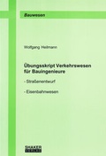 Cover: &Uuml;bungsskript Verkehrswesen f&uuml;r Bauingenieure - Shaker