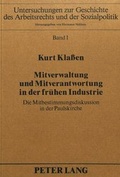 Cover: Mitverwaltung und Mitverantwortung in der fr&uuml;hen Industrie - Peter Lang Verlag