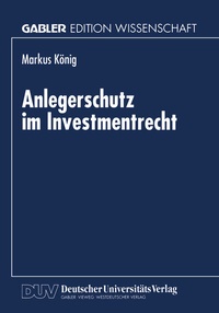 Abbildung von: Anlegerschutz im Investmentrecht - Deutscher Universitätsverlag