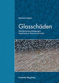 Enlarge image Cover: Glasschäden. - Fraunhofer IRB Verlag