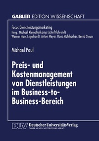 Abbildung von: Preis- und Kostenmanagement von Dienstleistungen im Business-to-Business-Bereich - Deutscher Universitätsverlag