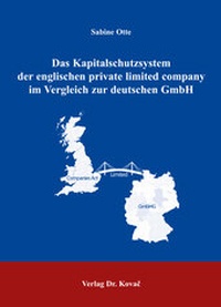 Abbildung von: Das Kapitalschutzsystem der englischen private limited company im Vergleich zur deutschen GmbH - Kovac, Dr. Verlag