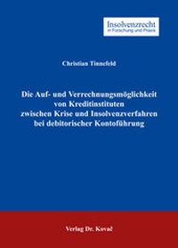 Abbildung von: Die Auf- und Verrechnungsmöglichkeit von Kreditinstituten zwischen Krise und Insolvenzverfahren bei debitorischer Kontoführung - Kovac, Dr. Verlag