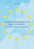 Cover: Europ&auml;ische Mehrsprachigkeit durch rezeptive Kompetenzen: Konsequenzen f&uuml;r Sprach- und Bildungspolitik - Shaker
