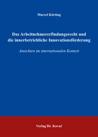 Abbildung von: Das Arbeitnehmererfindungsrecht und die innerbetriebliche Innovationsförderung - Kovac, Dr. Verlag