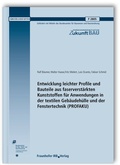 Cover: Entwicklung leichter Profile und Bauteile aus faserverst&auml;rkten Kunststoffen f&uuml;r Anwendungen in der textilen Geb&auml;udeh&uuml;lle und der Fenstertechnik. (PROFAKU). Abschlussbericht - Fraunhofer IRB Verlag