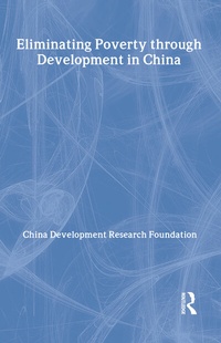 Enlarge image Cover: Eliminating Poverty Through Development in China - Routledge