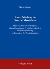 Abbildung von: Rasterfahndung im Steuerstrafverfahren - Kovac, Dr. Verlag