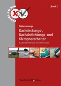 Cover: Dachdeckungs-, Dachabdichtungs- und Klempnerarbeiten - Fraunhofer IRB Verlag