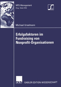 Abbildung von: Erfolgsfaktoren im Fundraising von Nonprofit-Organisationen - Deutscher Universitätsverlag