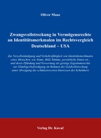 Abbildung von: Zwangsvollstreckung in Vermögensrechte an Identitätsmerkmalen im Rechtsvergleich Deutschland - USA - Kovac, Dr. Verlag