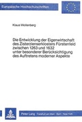 Cover: Die Entwicklung der Eigenwirtschaft des Zisterzienserklosters F&uuml;rstenfeld zwischen 1263 und 1632 unter besonderer Ber&uuml;cksichtigung des Auftretens moderner Aspekte - Peter Lang Verlag