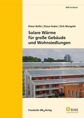Cover: Solare W&auml;rme f&uuml;r gro&szlig;e Geb&auml;ude und Wohnsiedlungen - Fraunhofer IRB Verlag