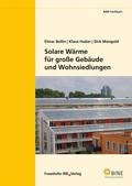 Cover: Solare W&auml;rme f&uuml;r gro&szlig;e Geb&auml;ude und Wohnsiedlungen - Fraunhofer IRB Verlag