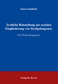 Bild: &Auml;rztliche Behandlung zur sozialen Eingliederung von Strafgefangenen - Kovac, Dr. Verlag