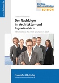 Cover: Der Nachfolger im Architektur- und Ingenieurb&uuml;ro - Fraunhofer IRB Verlag