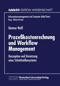 Enlarge image Cover: Prozeßkostenrechnung und Workflow Management - Deutscher Universitätsverlag