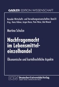 Cover: Nachfragemacht im Lebensmitteleinzelhandel - Deutscher Universit&auml;tsverlag