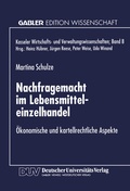Cover: Nachfragemacht im Lebensmitteleinzelhandel - Deutscher Universit&auml;tsverlag