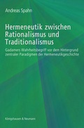 Cover: Hermeneutik zwischen Rationalismus und Traditionalismus - K&ouml;nigshausen & Neumann