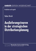 Cover: Auslieferungstouren in der strategischen Distributionsplanung - Deutscher Universit&auml;tsverlag