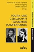 Cover: Politik und Gesellschaft im Umkreis Arthur Schopenhauers - K&ouml;nigshausen & Neumann