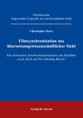 Cover: Filmsynchronisation aus &uuml;bersetzungswissenschaftlicher Sicht - Kovac, Dr. Verlag