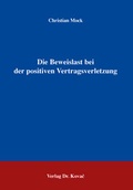 Bild: Die Beweislast bei der positiven Vertragsverletzung - Kovac, Dr. Verlag
