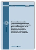 Cover: Systematische rechnerische Untersuchungen zur erg&auml;nzenden Absicherung vereinfachter nationaler Klima-Randbedingungen bei der &Uuml;bernahme des Diffusionsnachweisverfahrens gem&auml;&szlig; EN ISO 13788 in die nationale Feuchteschutznorm DIN 4108-3 - Fraunhofer IRB Verlag