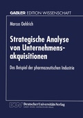 Cover: Strategische Analyse von Unternehmensakquisitionen - Deutscher Universit&auml;tsverlag
