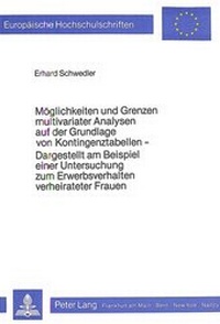 Abbildung von: Möglichkeiten und Grenzen multivariater Analysen auf der Grundlage von Kontingenztabellen - Peter Lang Verlag