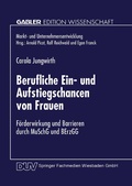 Cover: Berufliche Ein- und Aufstiegschancen von Frauen - Deutscher Universit&auml;tsverlag